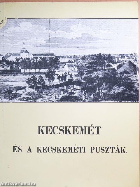Kecskemét és a kecskeméti puszták