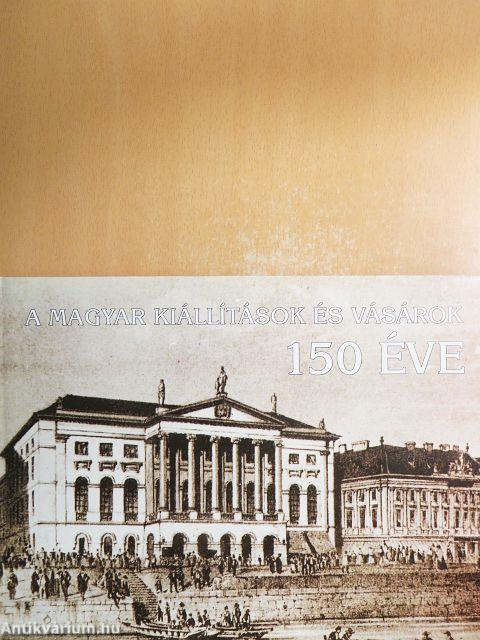 A magyar kiállítások és vásárok 150 éve