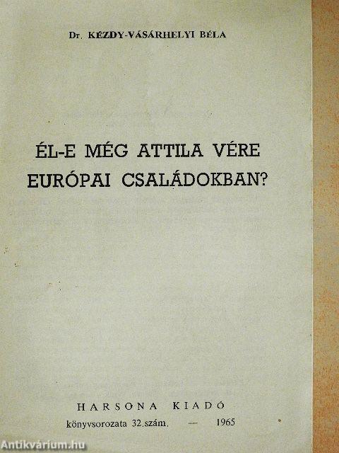 Él-e még Attila vére európai családokban?