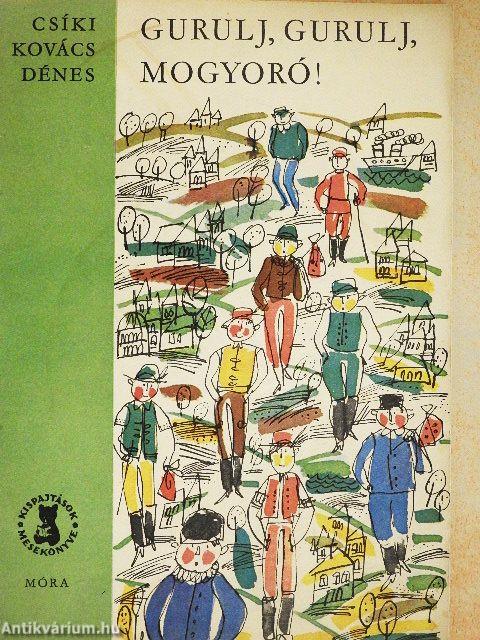 Gurulj, gurulj, mogyoró!