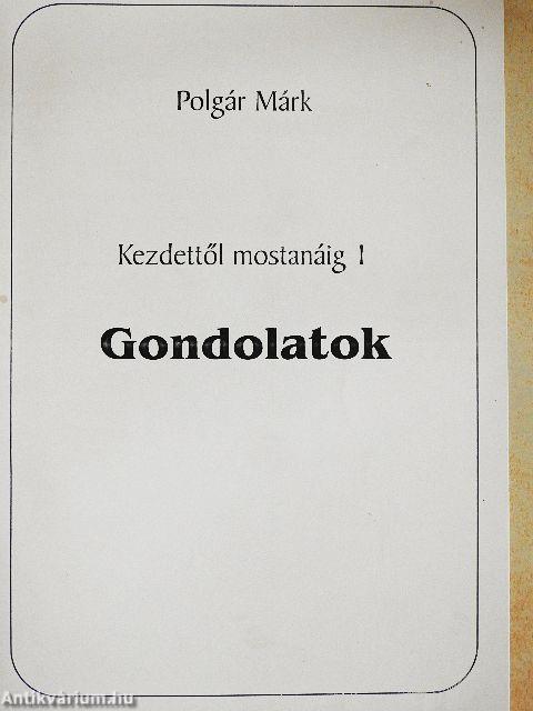 Kezdettől mostanáig I.