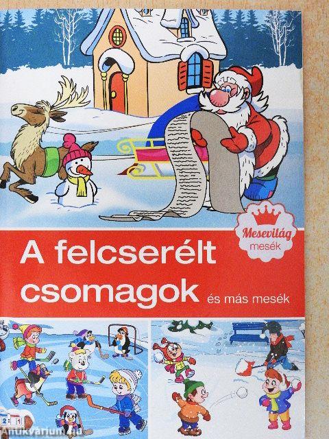 A felcserélt csomagok és más mesék