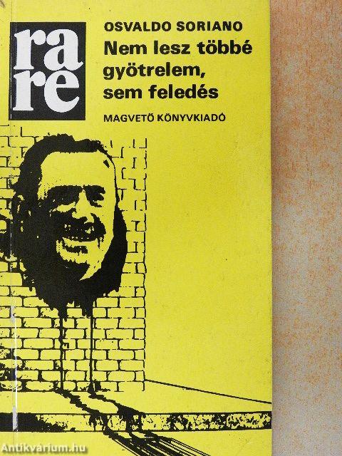 Nem lesz többé gyötrelem, sem feledés