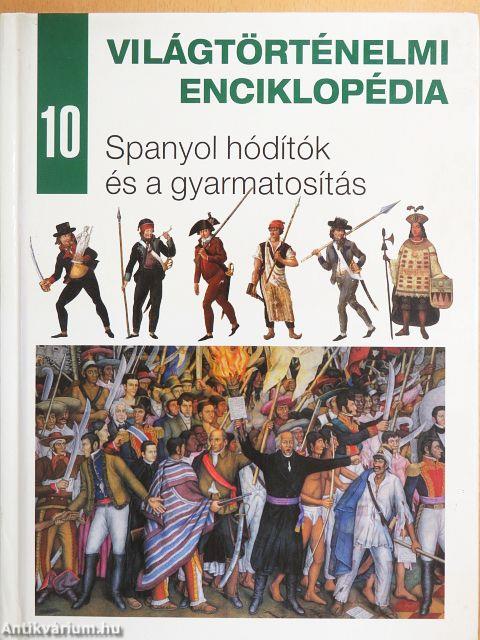 Spanyol hódítók és a gyarmatosítás