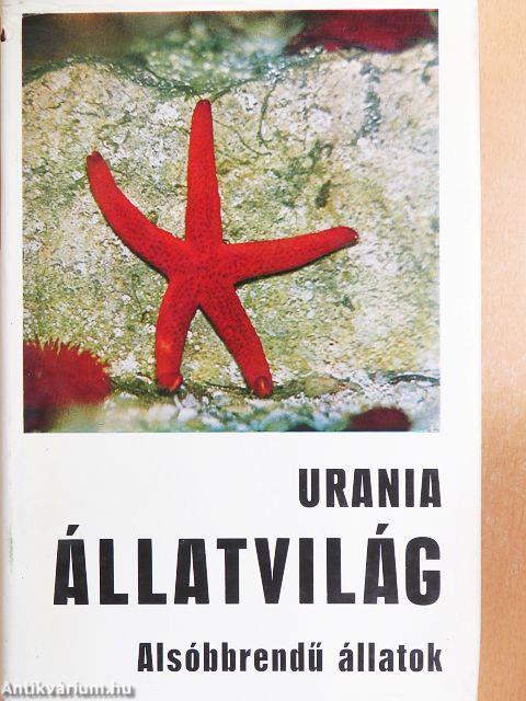 Urania Állatvilág - Alsóbbrendű állatok