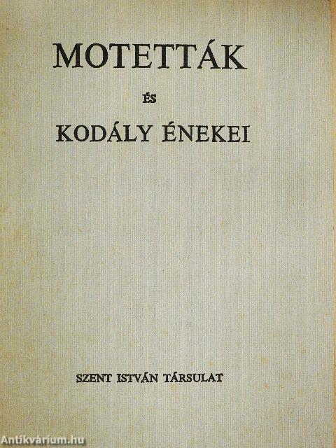 Motetták és Kodály énekei