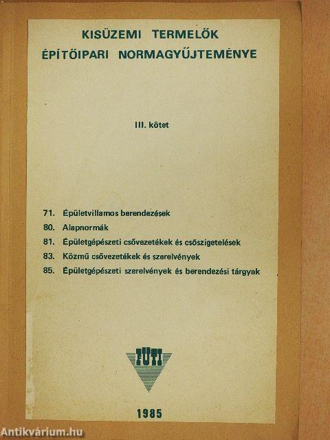 Kisüzemi termelők építőipari normagyűjteménye III.