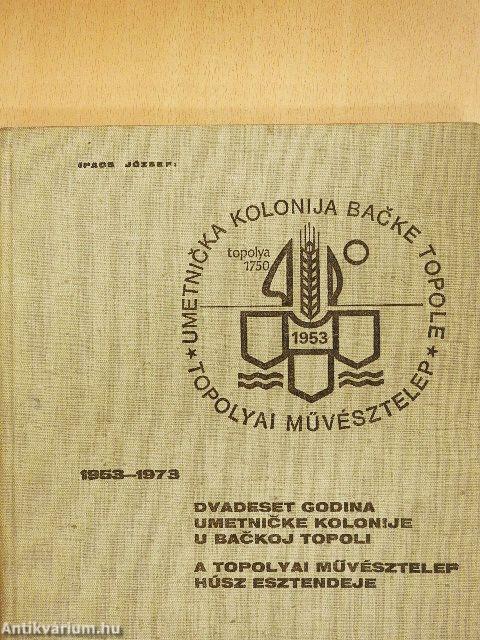 A topolyai művésztelep húsz esztendeje