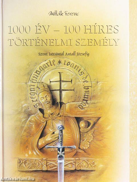 1000 év - 100 híres történelmi személy