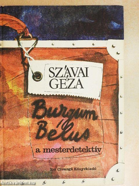 Burgum Bélus, a mesterdetektív/A kozmikus elefántok avagy Burgum Bélus nyomozásai a világűrben