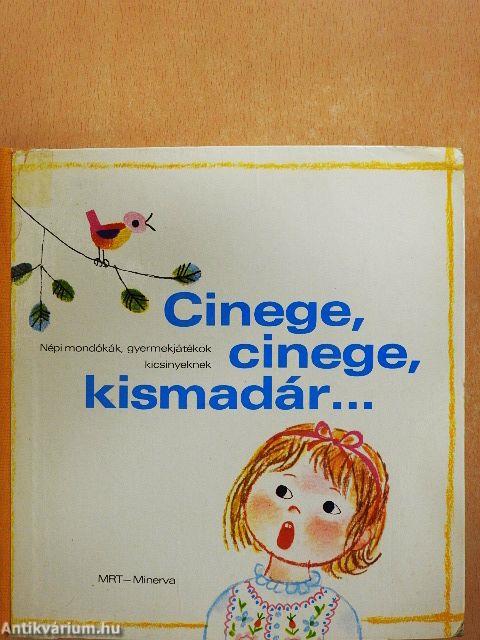 Cinege, cinege, kismadár...