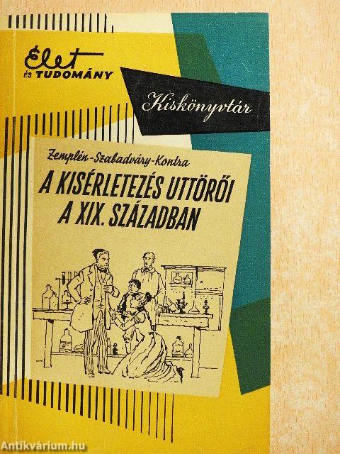 A kísérletezés úttörői a XIX. században