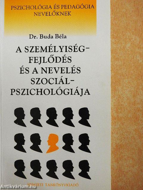 A személyiségfejlődés és a nevelés szociálpszichológiája