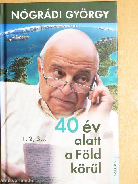 40 év alatt a Föld körül