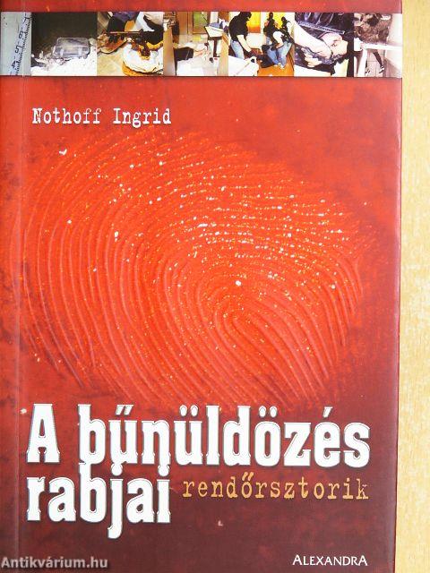 A bűnüldözés rabjai