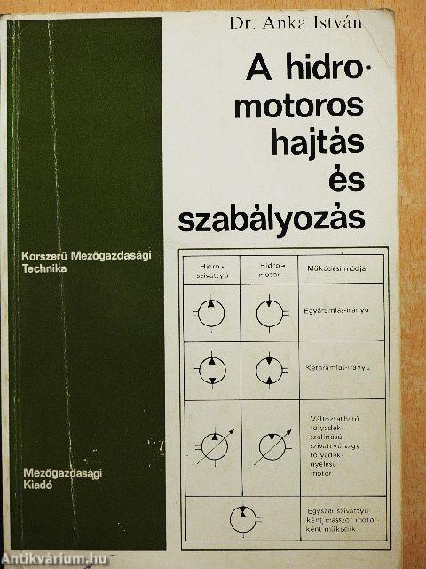 A hidromotoros hajtás és szabályozás