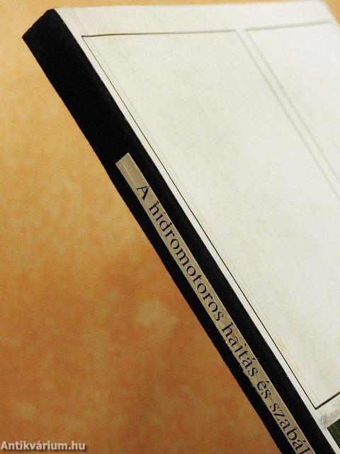 A hidromotoros hajtás és szabályozás