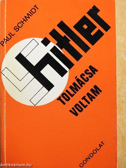 Hitler tolmácsa voltam