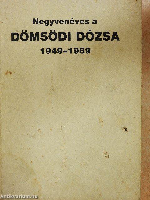 Negyvenéves a dömsödi Dózsa