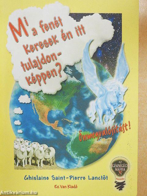 Mi a fenét keresek én itt tulajdonképpen?