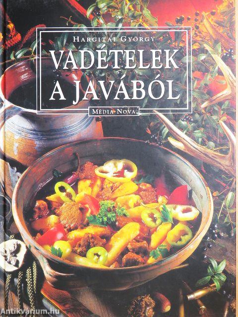 Vadételek a javából