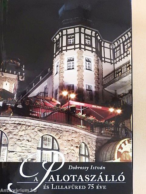 A Palotaszálló és Lillafüred 75 éve
