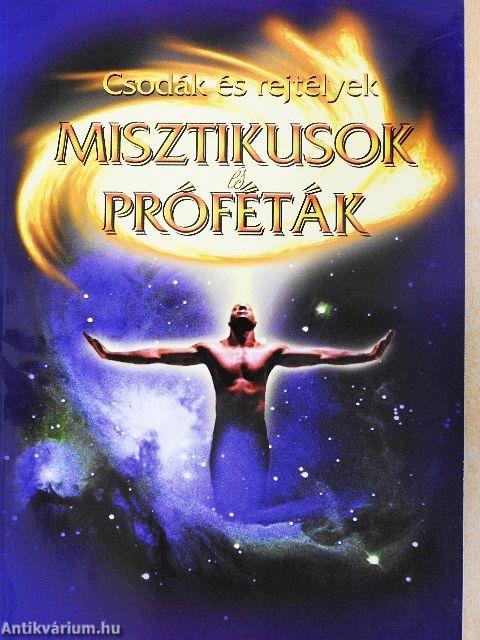 Misztikusok és próféták