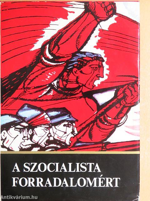 A szocialista forradalomért