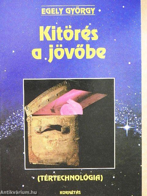 Kitörés a jövőbe