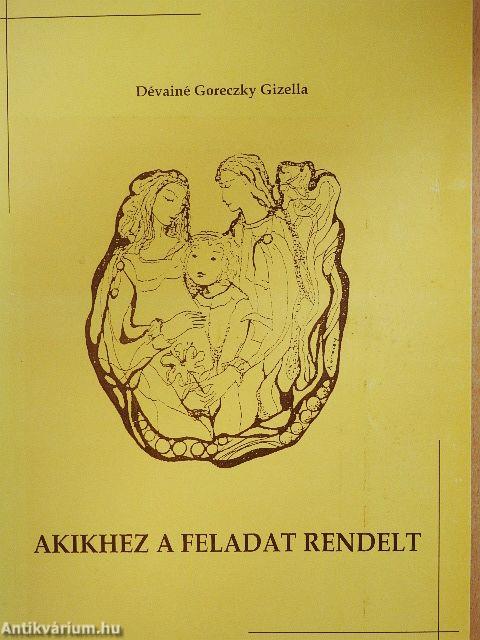 Akikhez a feladat rendelt