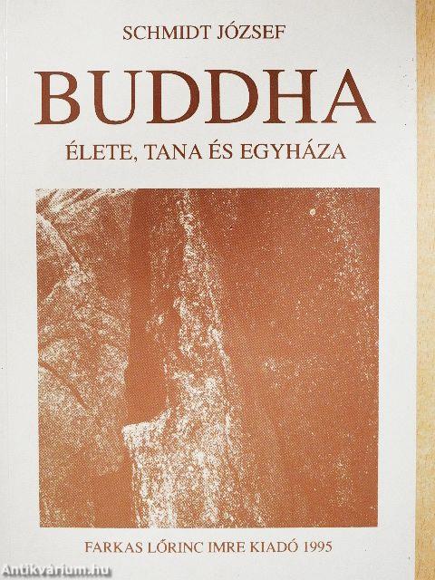 Buddha élete, tana és egyháza