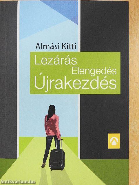 Lezárás, elengedés, újrakezdés