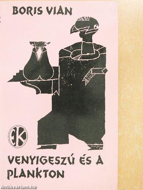 Venyigeszú és a plankton
