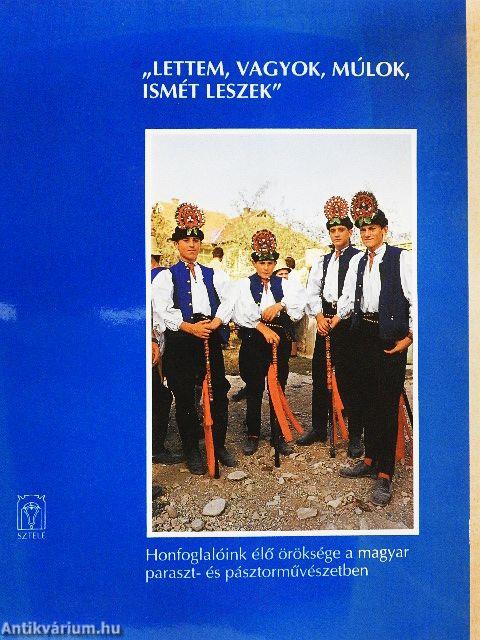 "Lettem, vagyok, múlok, ismét leszek"