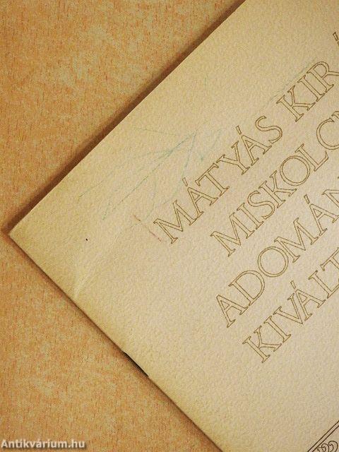 Mátyás király Miskolcnak adományozott kiváltságlevele