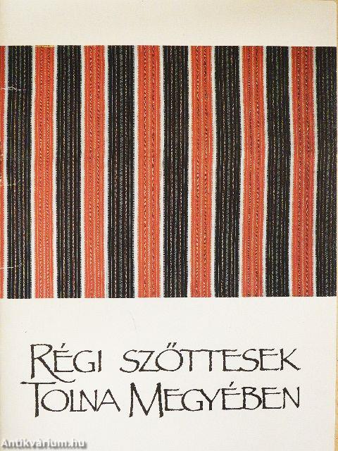 Régi szőttesek Tolna megyében