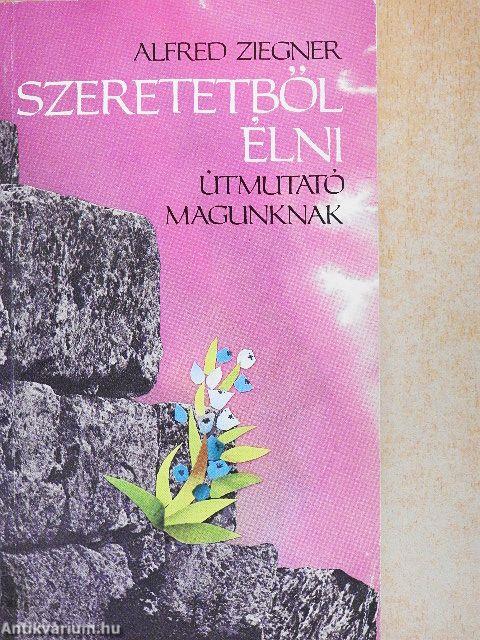 Szeretetből élni