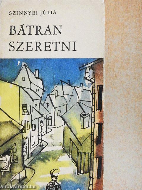 Bátran szeretni
