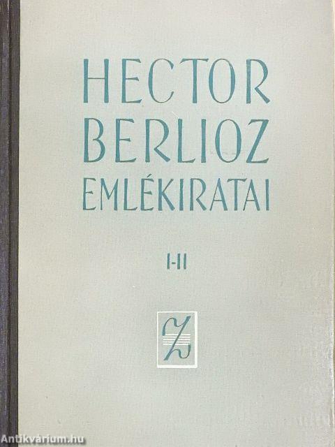 Hector Berlioz emlékiratai I-II.