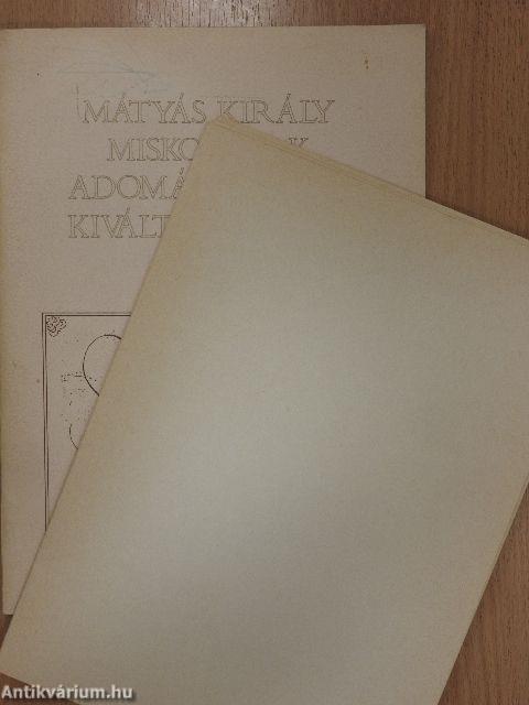 Mátyás király Miskolcnak adományozott kiváltságlevele