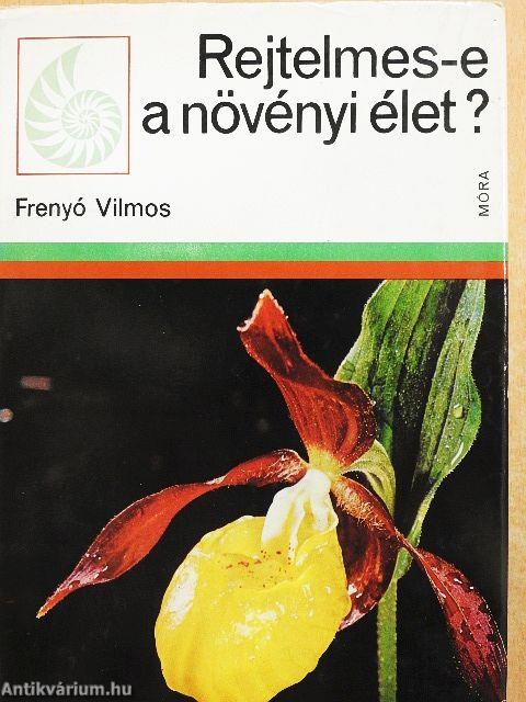 Rejtelmes-e a növényi élet?