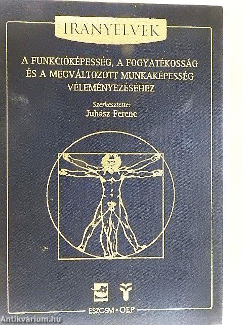 Irányelvek a funkcióképesség, a fogyatékosság és a megváltozott munkaképesség véleményezéséhez