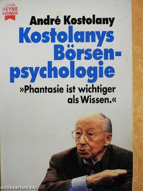 Kostolanys Börsenpsychologie