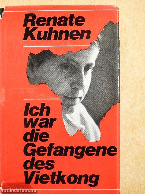 Ich war die Gefangene des Vietkong