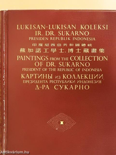 Paintings from the Collection of Dr. Sukarno President of the Republic of Indonesia I-II.
