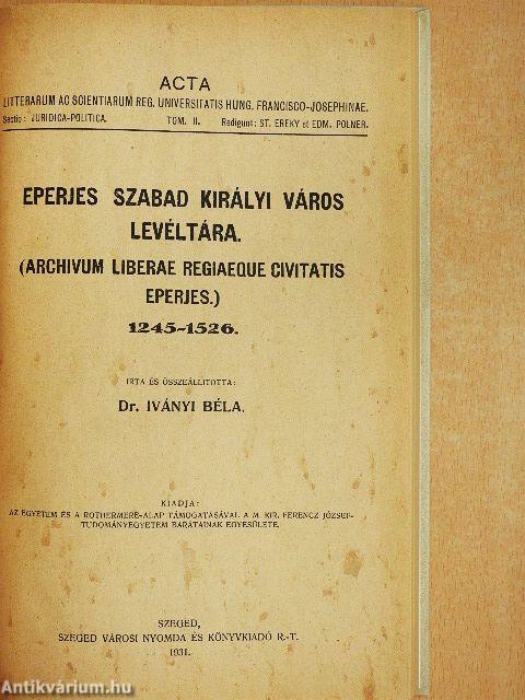 Eperjes szabad királyi város levéltára 1245-1526.