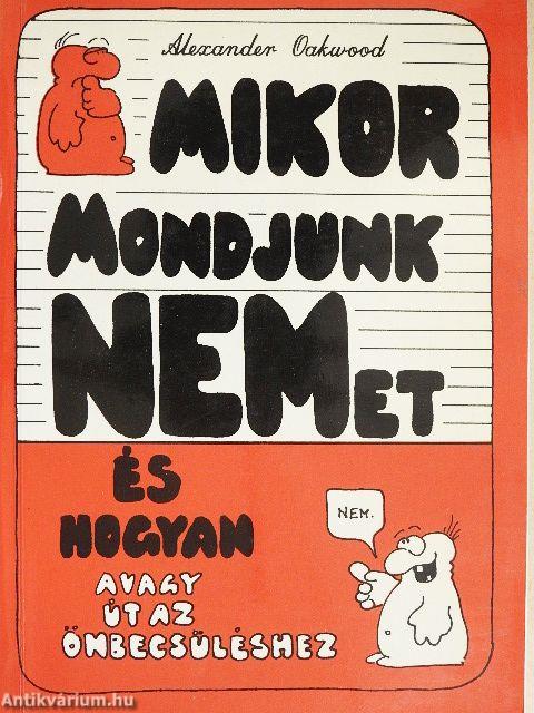 Mikor mondjunk NEMet, és hogyan?