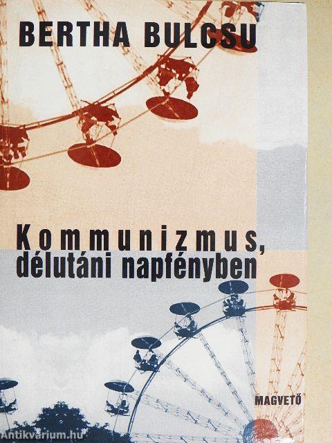 Kommunizmus, délutáni napfényben