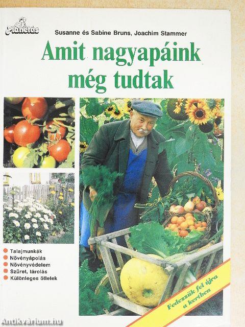 Amit nagyapáink még tudtak