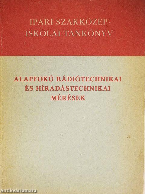 Alapfokú rádiótechnikai és híradástechnikai mérések